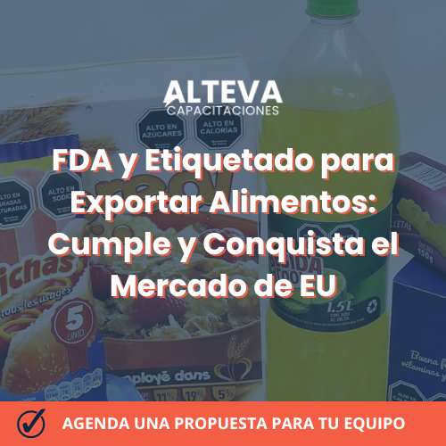 FDA y Etiquetado para Exportar Alimentos: Cumple y Conquista el Mercado de EE.UU